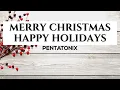 Pentatonix - Merry Christmas Happy Holidays Lyrics