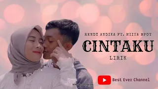 Download Rendi Andika ft. Miita Mpot - Cintaku (Lirik lagu) | Dalam sepiku kaulah canduku viral di tiktok MP3