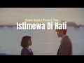 Lagu Suara Kayu x Project Pop - Istimewa Di Hati (Lirik Video)