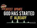 GOD HAS ALREADY STARTED IT