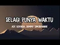 Download Lagu SELAGI PUNYA WAKTU - Ade Govinda, Sammy Simorangkir || Lirik Video