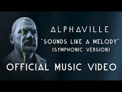 Download MP3 Alphaville - Sounds Like A Melody (Symphonic Version 2022) [Official Music Video] | Eternally Yours