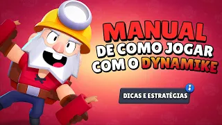 Como Jogar Bem de Dynamike (Dicas e Estratégias) (Brawl Stars)