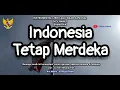 Download Lagu INDONESIA TETAP MERDEKA. Instrumental Lirik Lagu Wajib Nasional. VJ Raja Oloan Music Arr. Vol Keras