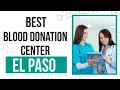 Best Blood Donation Center in El Paso United States