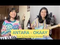 Download Lagu Antara (Cover Version) - Gisela Sabrina \u0026 Raracellina || Originally by OKAAY, Quincy Jordan