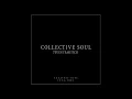 Collective Soul - Gel HQ (Audio)