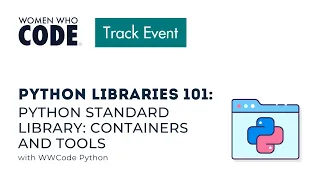 Python Libraries 101 Python Standard Library Containers and Tools contd
