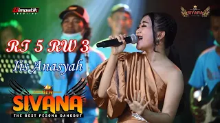 Download IIS ANASYAH - RT 5 RW 3 | NEW SIVANA MP3