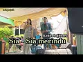 Lagu Sia-Sia Merindu...(Aprilian)Cover #live ferfoam #larasayu #bajidors #viraltiktok