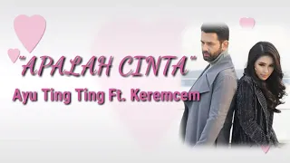 Download Apalah Cinta - Ayu Ting Ting ft. Keremcem (lirik) by All Music MP3