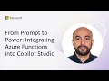 From Prompt to Power Integrating Azure Functions into Copilot Studio