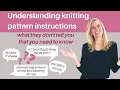 Understanding knitting pattern instructions--what they don t tell you that you need to know