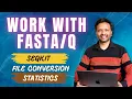 Tutorial 7 SeqKit for FASTA or FASTQ file manipulation