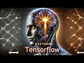 Mastering TensorFlow From Basics to Advanced Techniques