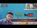 15K SUNIL LATE FAMILY COMPLETE 🎉🥳🎈💙 LOVE YOU ALL जय भिम
