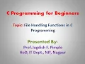Lecture 42 - File Handling Functions in C Programming