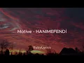MOTIVE - HANIMEFENDİ (Sözleri/Lyrics)