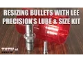 Sizing Cast Bullets with Lee Precision s Lube Size Kit
