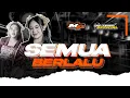 Download Lagu DJ SEMUA BERLALU - STYLE OTNAIRA BASS BEDIL NULUP BLAYER | D2 TEAM OFFICIAL 