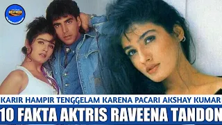 karir hampir tenggelam karena pacaran dengan akshay kumar 10 fakta raveena tandon bollywood fact