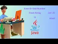 Find Even and Odd Number From Array Using for Loop In Java Programming In Hindi Lecture 22