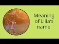 Meaning of Lilia s name