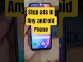 Stop ads just a second in any android