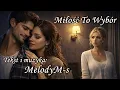 Lagu MelodyM-s  / Miłość To Wybór  /  (Oficjalny Teledysk · Tekst Autorski)   Nowość