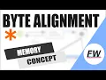 Byte Alignment Word alignment in Memory - Concept of Data Alignment