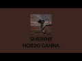 Download Lagu اغنية حبه جنة _ شيرين (بطيء) Song Hobbo Ganna_Sherıne(slow)