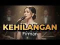Kehilangan - Firman (Cover Orkestra 2025)  Terbaru Paling Menyentuh dan Bikin Merinding