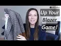 How To Style and Rock A Blazer - 4 Easy Outfits