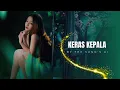 Download Lagu KERAS KEPALA - Lagu Pop Ballad Indonesia | Suara Merdu Bikin Baper 😭 | Official Music