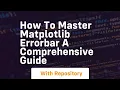 how to master matplotlib errorbar a comprehensive guide