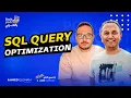SQL Query Optimization with Amr Elhelw -