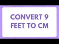 9 feet in cm Conversion of 9 Feet ft in Centimeters cm Convert 9 ft to cm