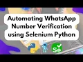 Automating WhatsApp Number Verification Using Selenium Python