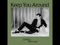 Keep You Around