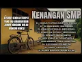 Download Lagu Kenangan SMP | Tembang Kenangan Lawas 80an 90an Penuh Nostalgia with Lirik