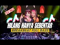Download Lagu DJ HILANG HANYA SEBENTAR DUGEM BREAKBEAT LAGU INDO TERBARU 2025