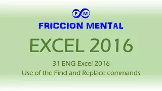 31 ENG Excel 2016 Use of the Find and Replace commands