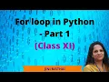 for loop in Python - Part 1 Class XI