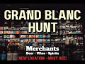 MERCHANTS BEER WINE SPIRITS GRAND BLANC HUNT
