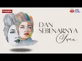 Download Lagu Dan Sebenarnya - Yuna (Lirik Video)