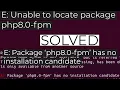 SOLVED - E Unable to locate package php8 0-fpm E Package php8 0-fpm has no installation candid