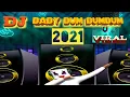 DJ BABY BUM BUMBUM VIRAL 2021