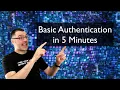 Basic Authentication in Five Minutes