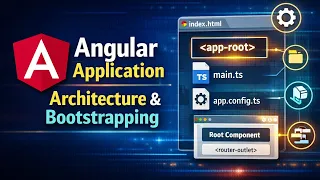 Angular Application Architecture Bootstrapping Explained Step by Step