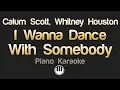 Download Lagu Calum Scott,  Whitney Houston - I Wanna Dance With Somebody (Karaoke)